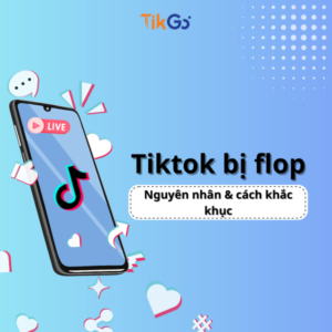 Tiktok bị flop