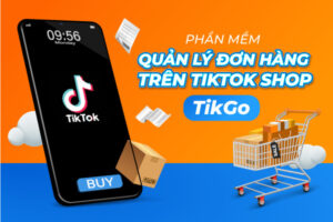 Phần mềm quản lý đơn hàng tiktokshop