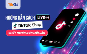 Cách live trên tiktok shop