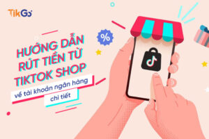 Cách rút tiền từ tiktok shop