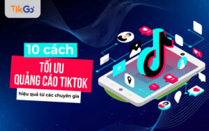 Tối ưu quảng cáo tiktok