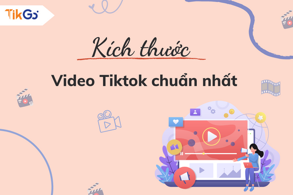 Kích thước video tiktok