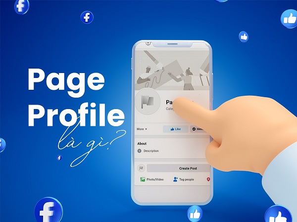 Lợi ích khi sử dụng page profile facebook là gì?