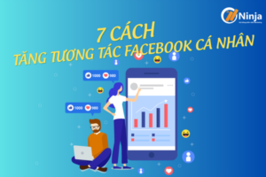 cách tăng tương tác facebook cá nhân