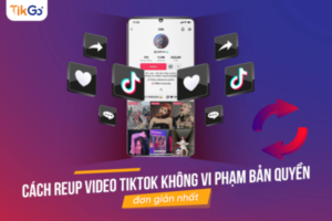 Cách reup video tiktok không vi phạm bản quyền